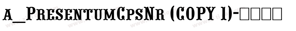 a_PresentumCpsNr (COPY 1)字体转换
